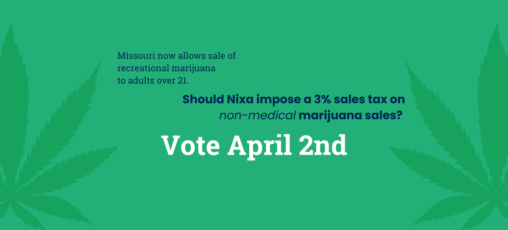 Vote April 2nd - Proposed sales tax on non-medical marijuana